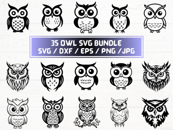 35 Owl SVG, DXF, EPS, JPG: Ready-to-Use Digital Files for Crafters, Designers & Educators